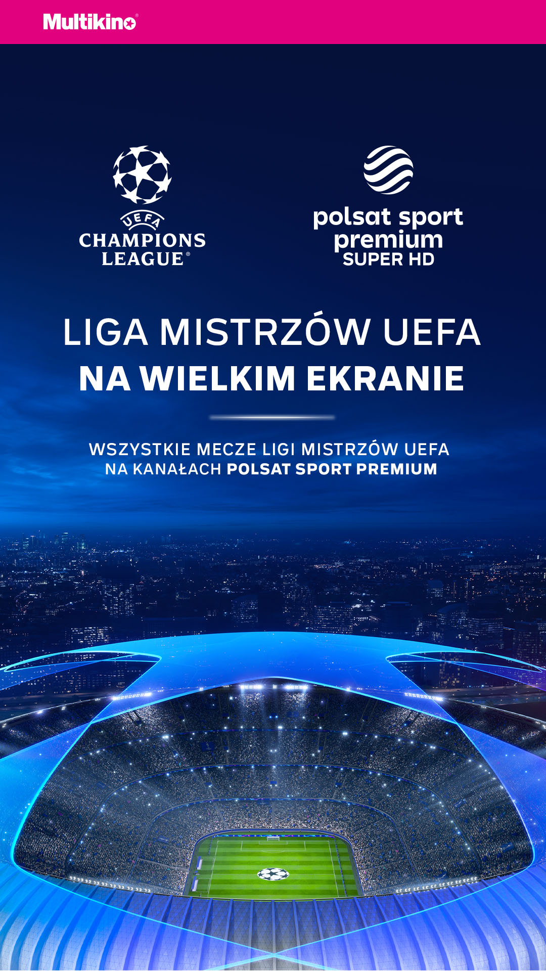 LIGA MISTRZÓW UEFA 2024 na wielkim ekranie w Multikinie.
